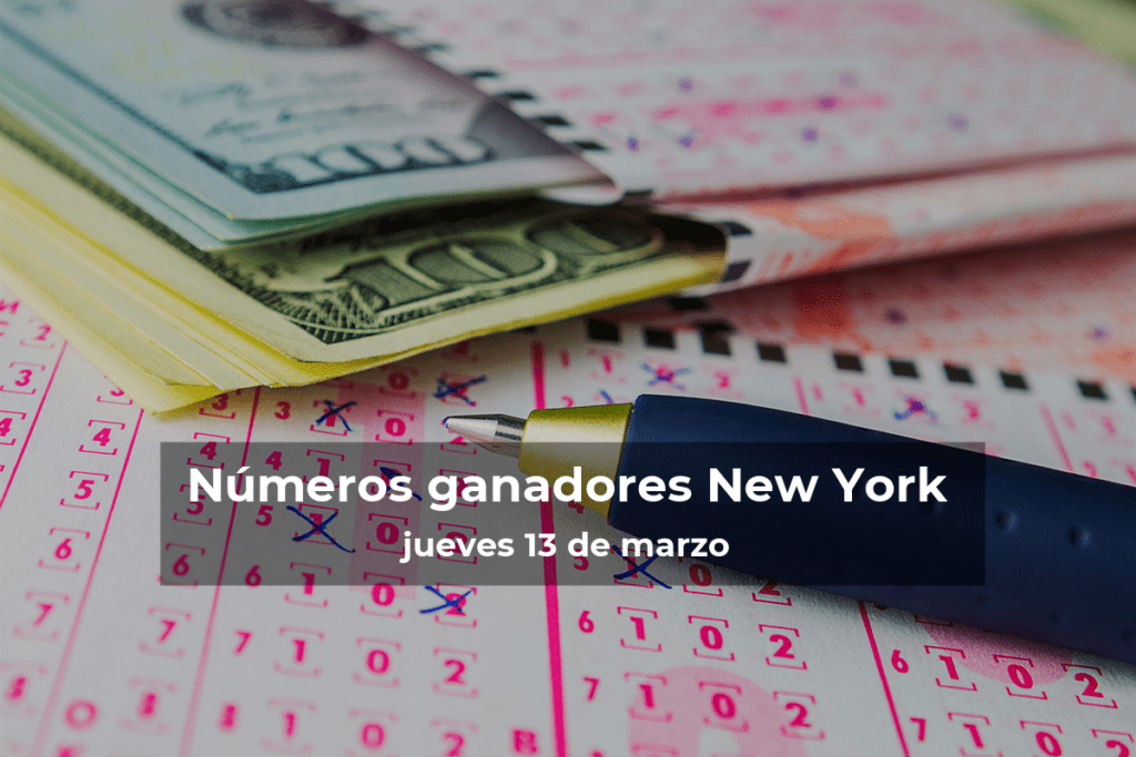 Lotería de Nueva York en vivo: resultados y ganadores del jueves 13 de marzo de 2025