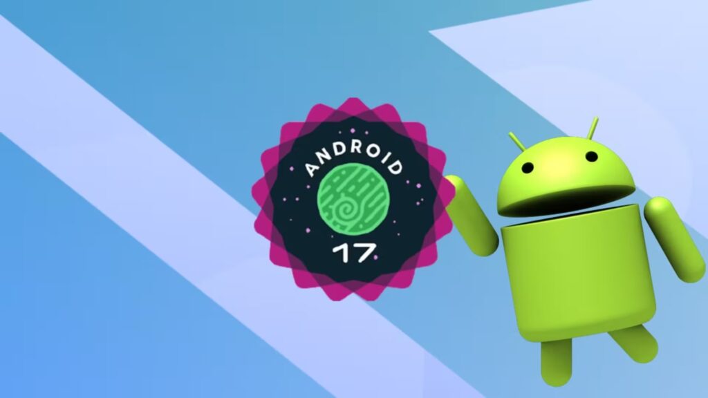 Android 17 ya está disponible: estos son los 20 modelos compatibles