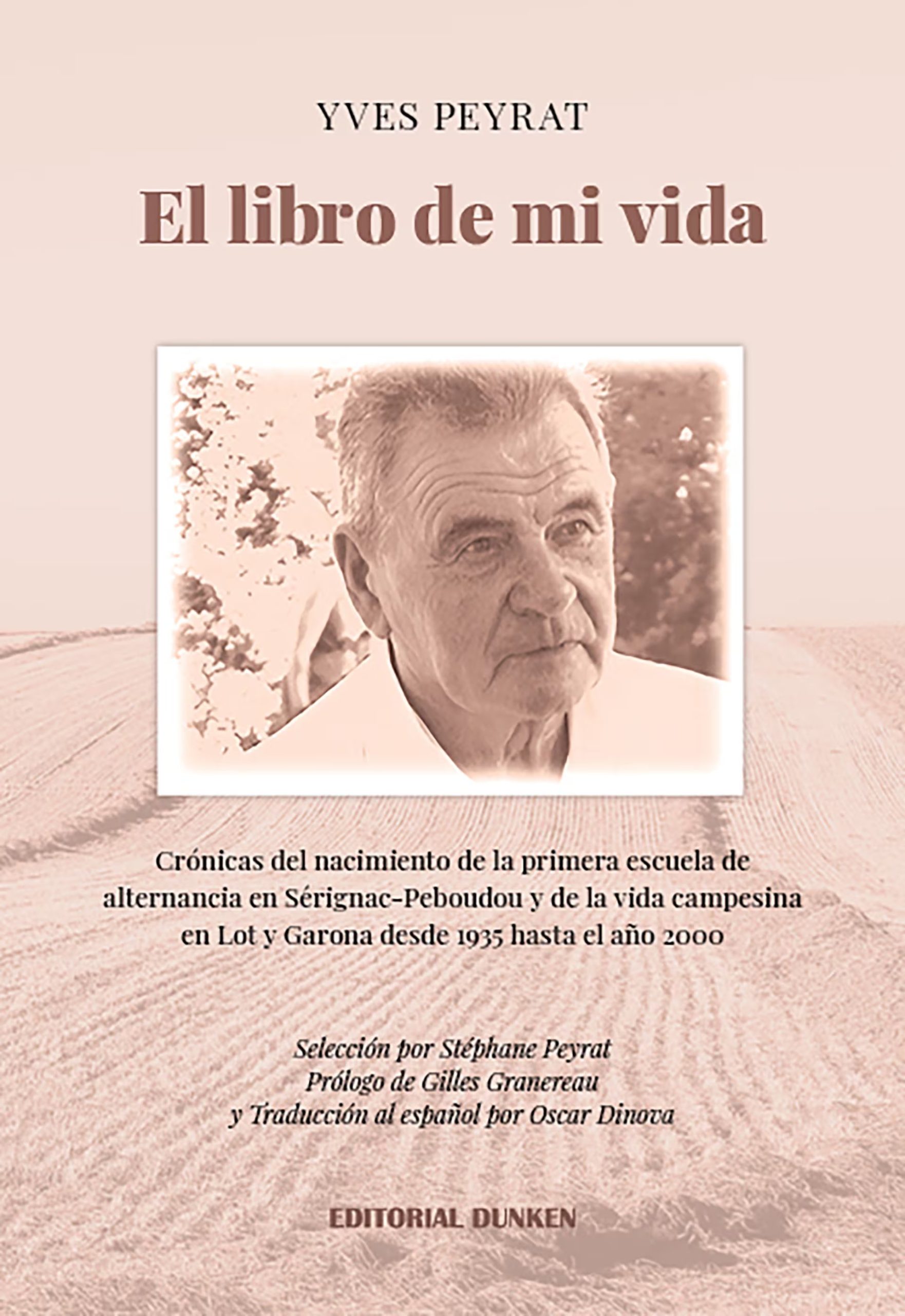 El agricultor Yves Peyrat dej&oacute; testimonio de su experiencia en la primera Maison Familiale (Escuela rural de alternancia) en este libro p&oacute;stumo que se acaba de editar en la Argentina